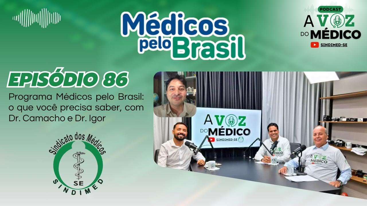 🟢Programa Médicos pelo Brasil: tudo o que você precisa saber, com Dr. Camacho e Dr. Igor