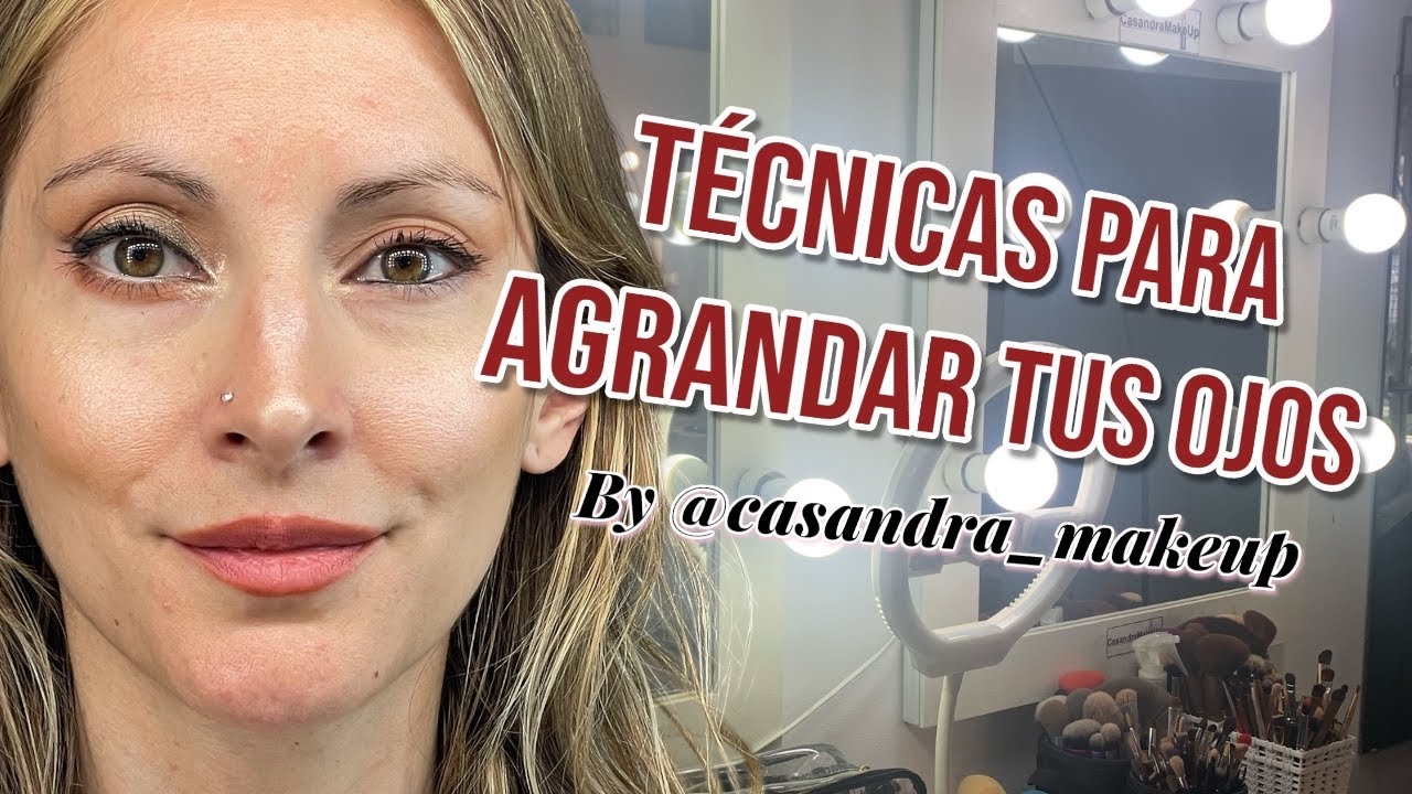✨😍 Maquillaje para agrandar los ojos by CasandraMakeUp | Agranda con estas tecnicas