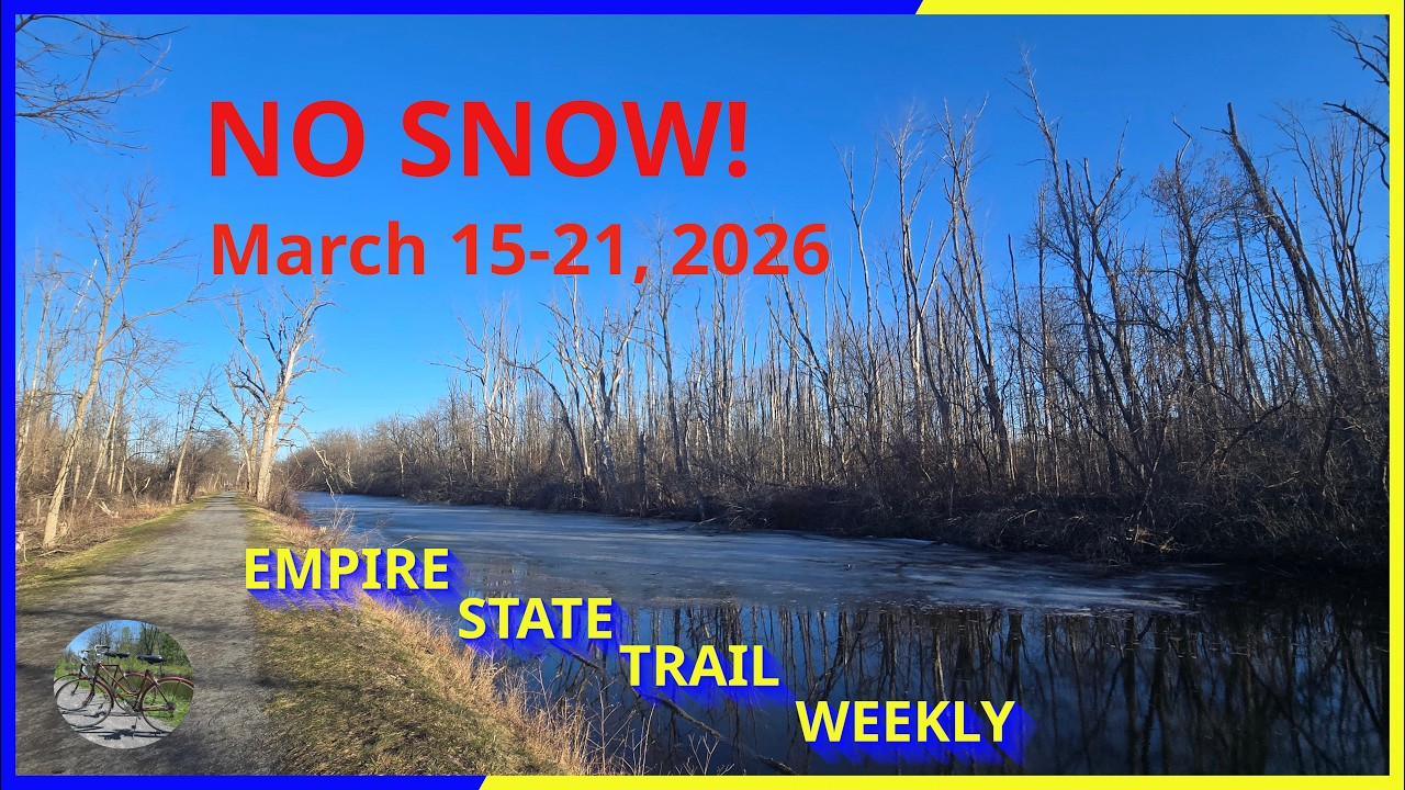 Empire State Trail Weekly Update March 15-21, 2026