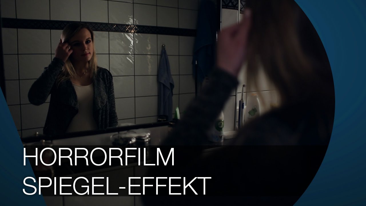 Horrorfilm Spiegel Effekt I TUTORIAL