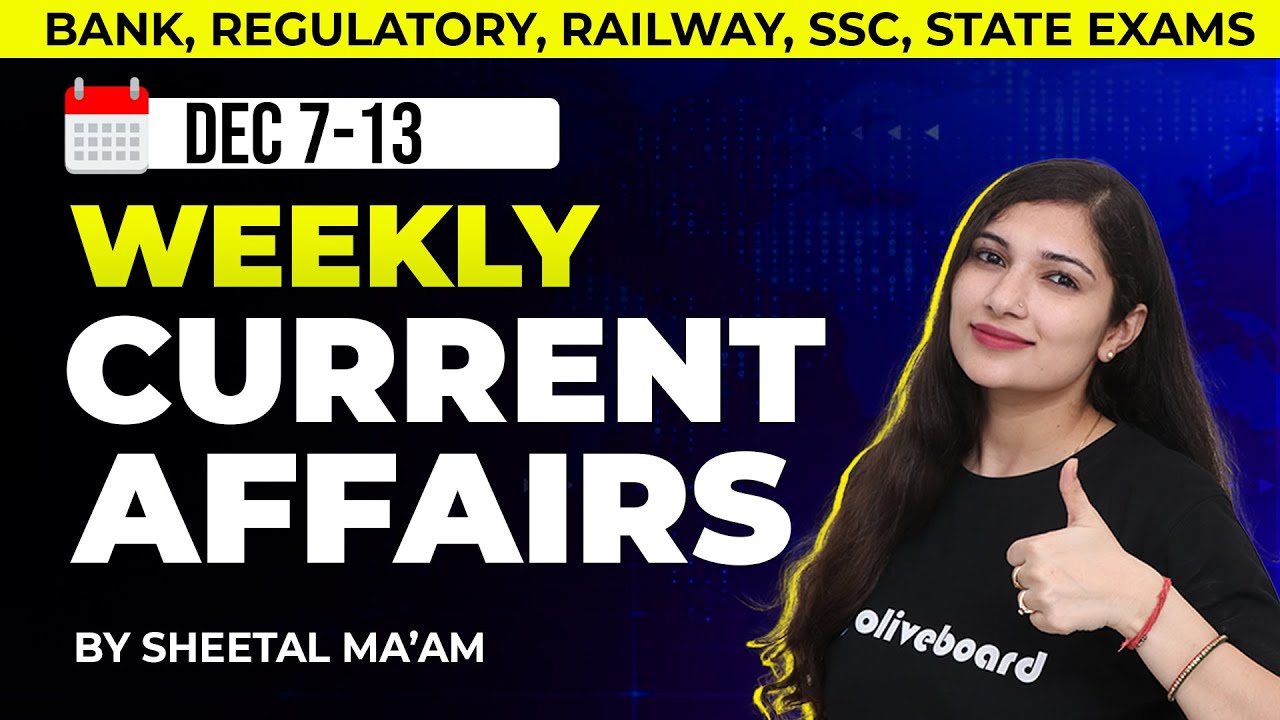 7 - 13 Dec 2025 | Weekly Current Affairs 2025 | MCQs for All Exams | By Sheetal Sharma | Oliveboard