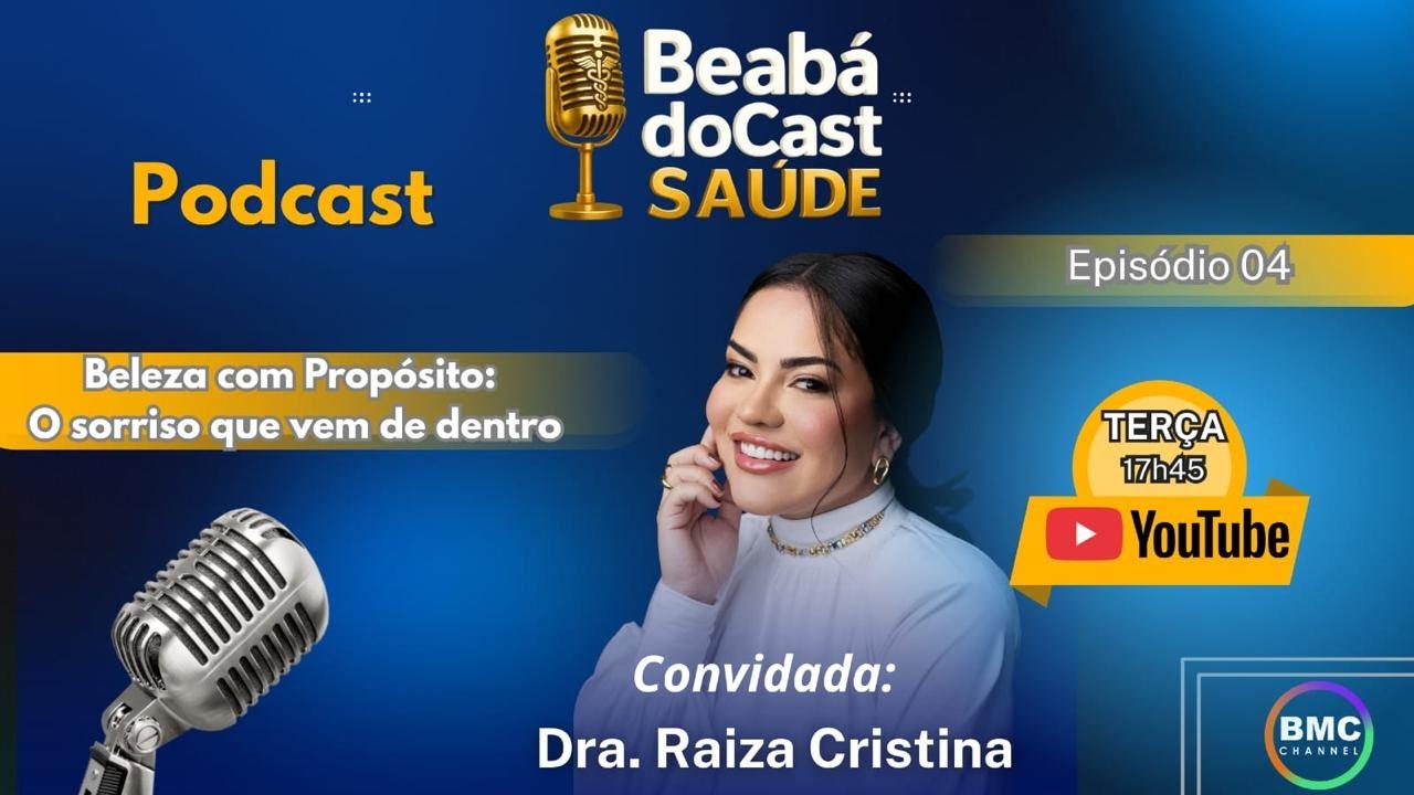 Dra. Raiza Cristina  - Beabá do Cast Saúde #04