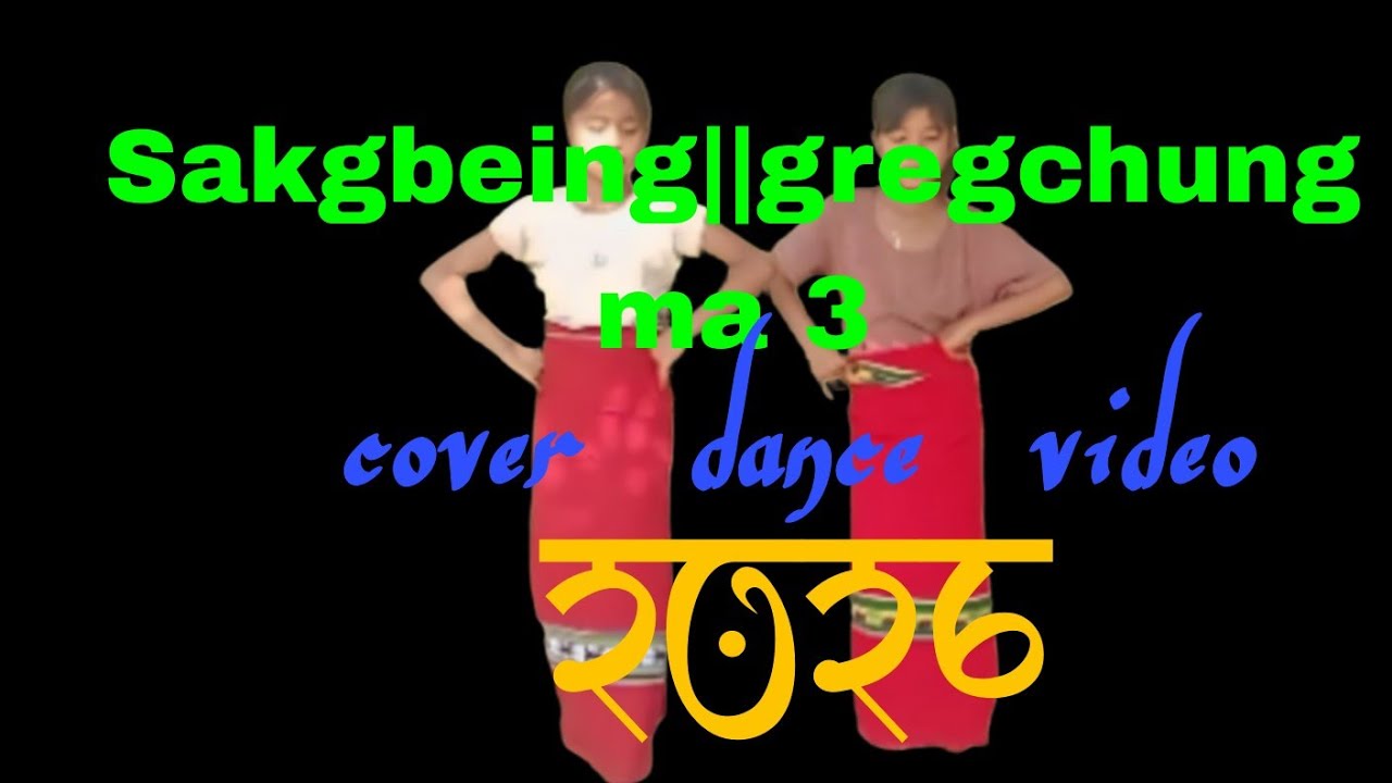 Sakgbeing ||Gregchungma3 || cover dance video||2026|| sabita reang&jasmita reang