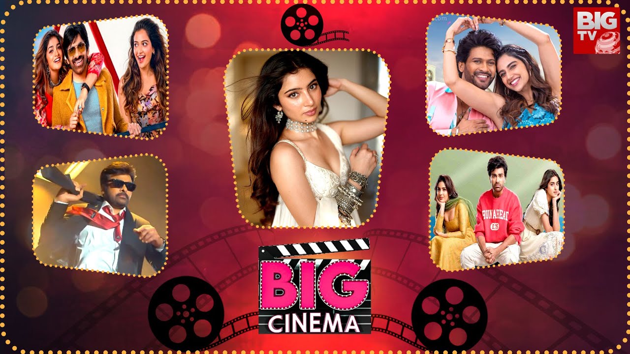 Big Cinema Exclusive Updates | Tollywood To Bollywood | Latest Movie Updates | BIG TV ET