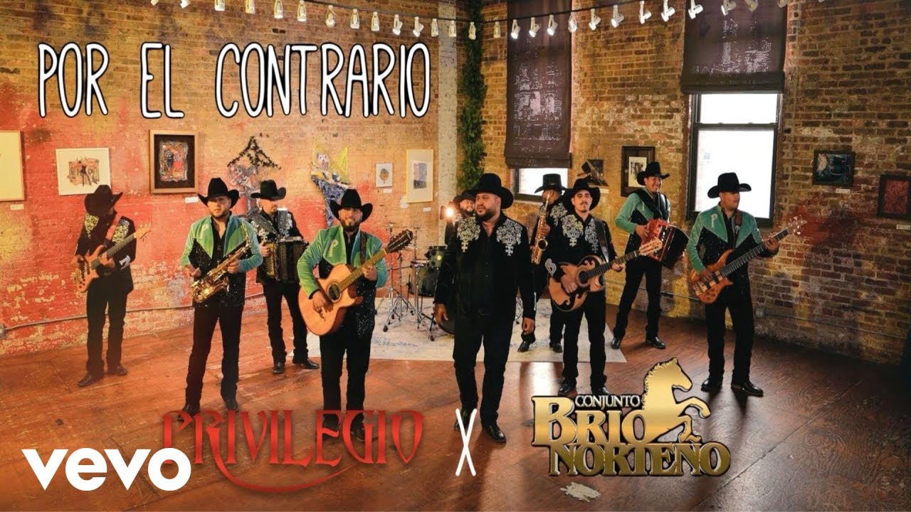 Privilegio & Conjunto Brio Norteño - Por El Contrario