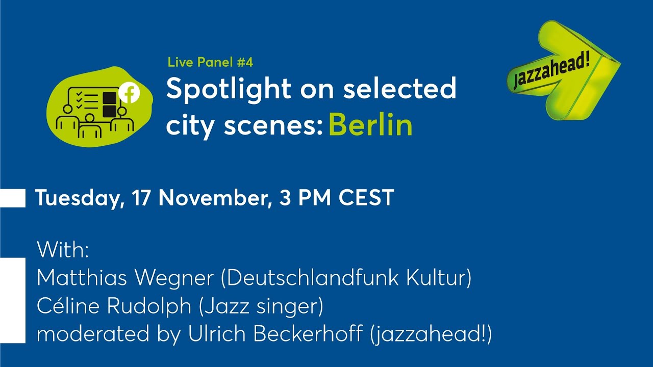 jazzahead! Live Panel #4: Spotlight on selected city scenes - Berlin