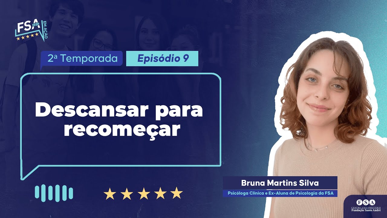 DESCANSAR PARA RECOMEÇAR - FSA EM AÇÃO S2E9
