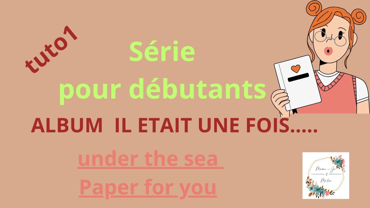 série pour débutants tuto1 Under the Sea de Papers for you