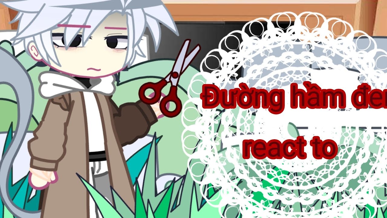 Đường hầm đen react to #fandomgau