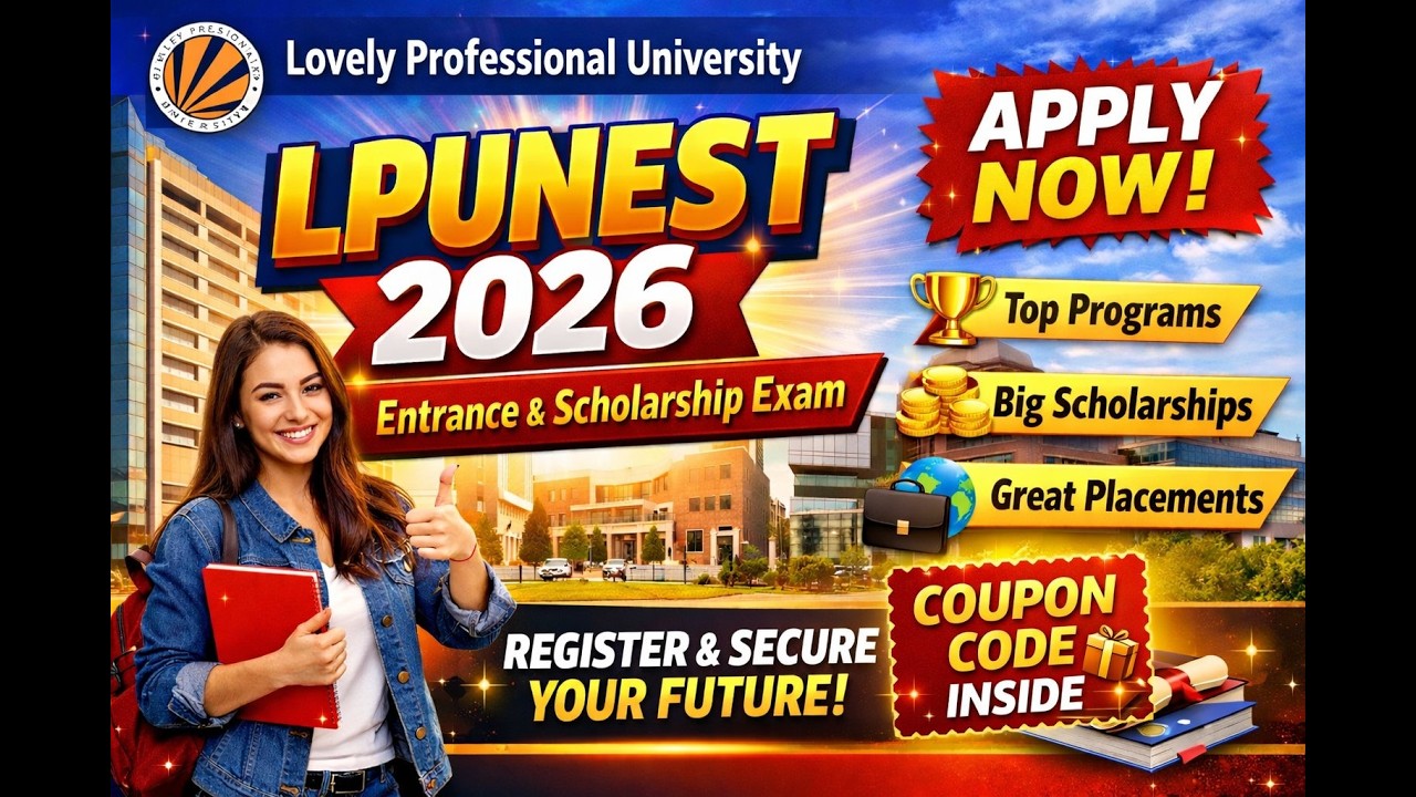 LPUNEST 2026 Registration, Eligibility + Scholarship + Entrance Exam + Coupon Code &ndash; Full Guide !