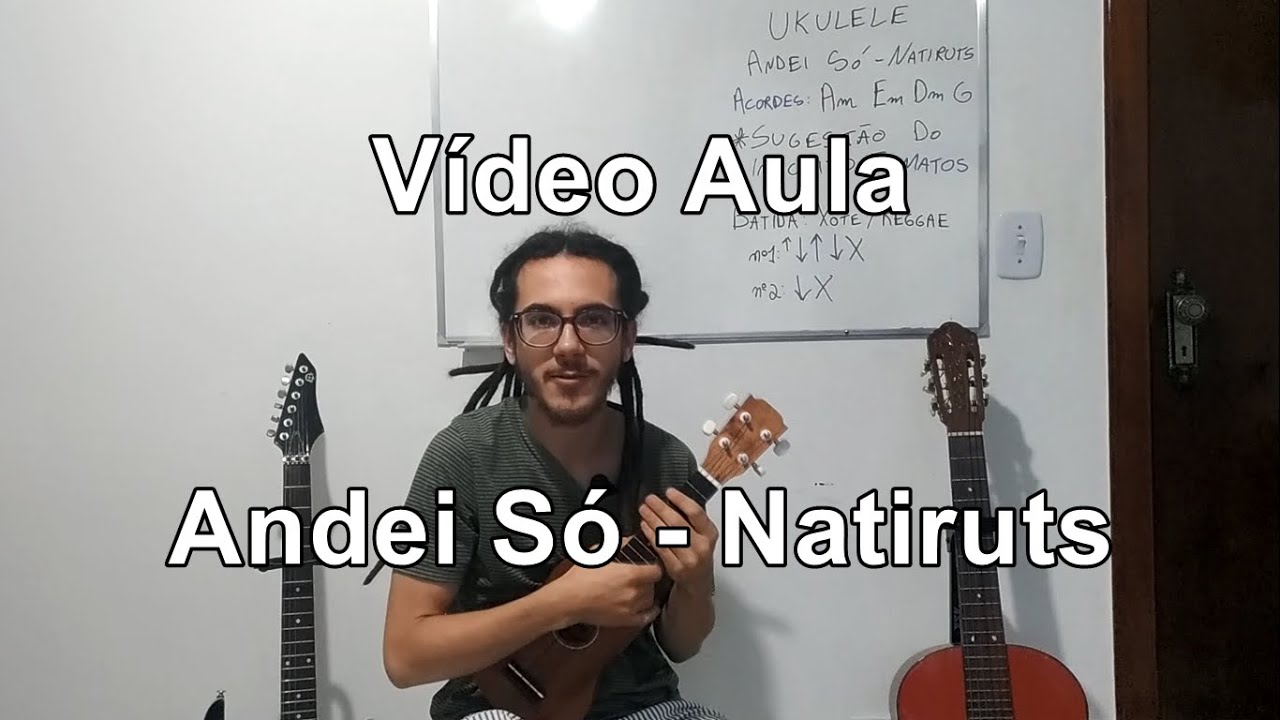 Andei Só - Natiruts | Vídeo Aula de Ukulele