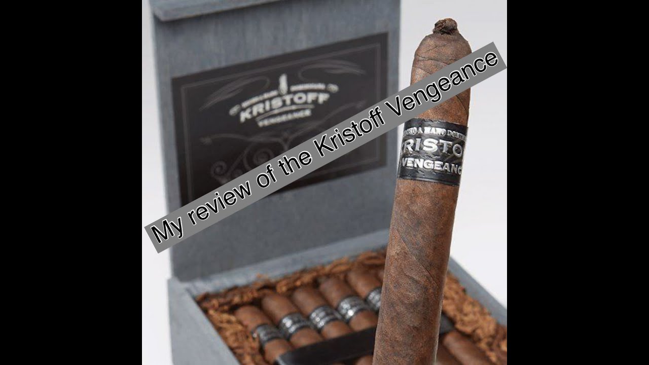 My cigar review of the Kristoff Vengeance