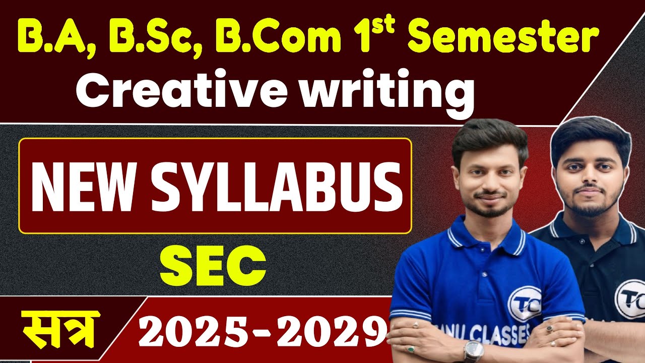 Creative Writing Semester 1 Syllabus 2025-2029 (Sec) | Ba, BSc, B.com 1st Semester Creative Writing