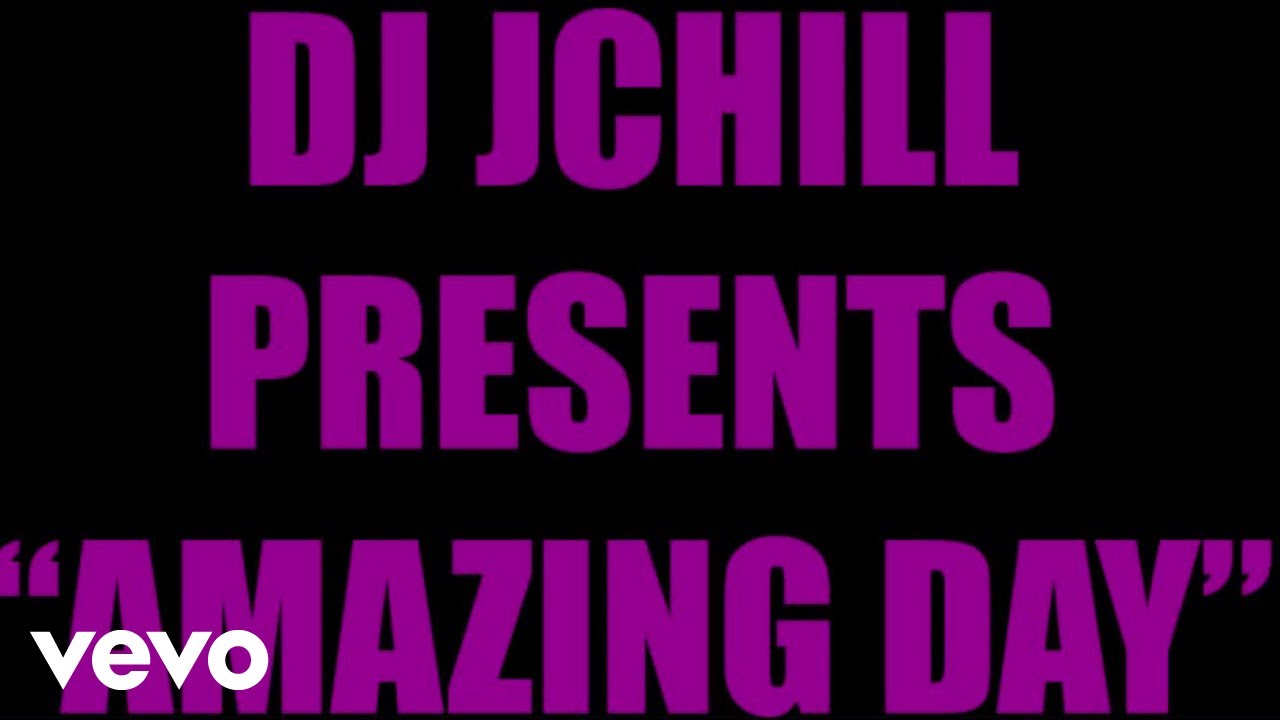 DJ JCHILL - AMAZING DAY