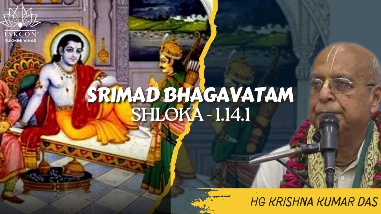 SB - 1.14.1 || HG Krishna Kumar Das || Mar.08, 2026 || ISKCON Rukmini Vihar.