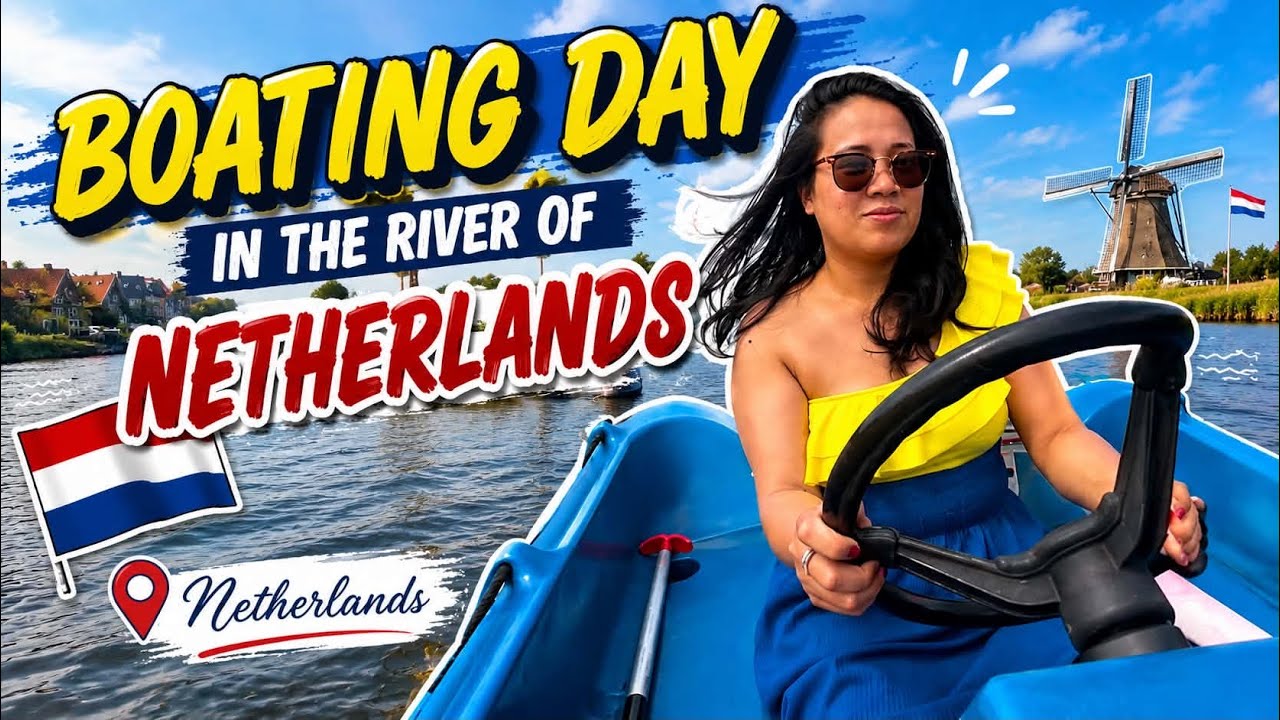 BOATING IN THE NETHERLANDS 🇳🇱