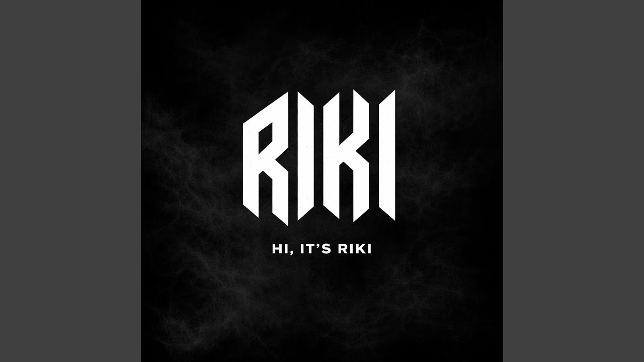 RIKI (Hi, it's RIKI)