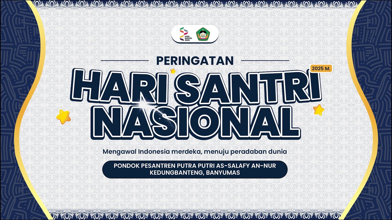 🔴 [LIVE] PERINGATAN HARI SANTRI NASIONAL 2025 M. | Pondok Pesantren An-Nur Kedungbanteng