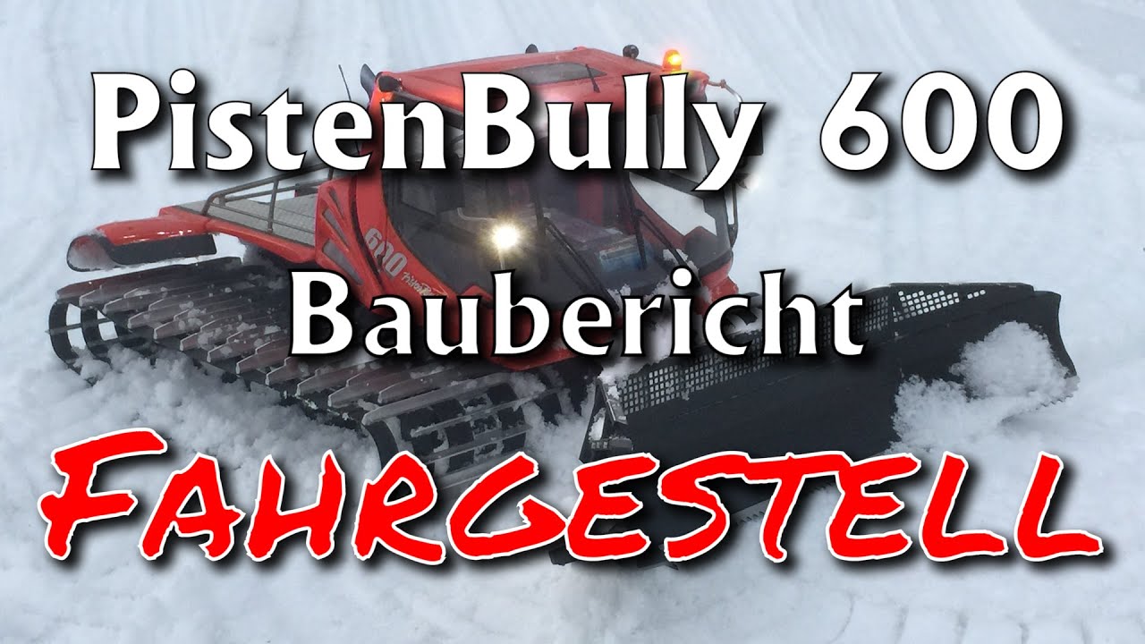 Pistenbully 600 Baubericht Fahrgestell