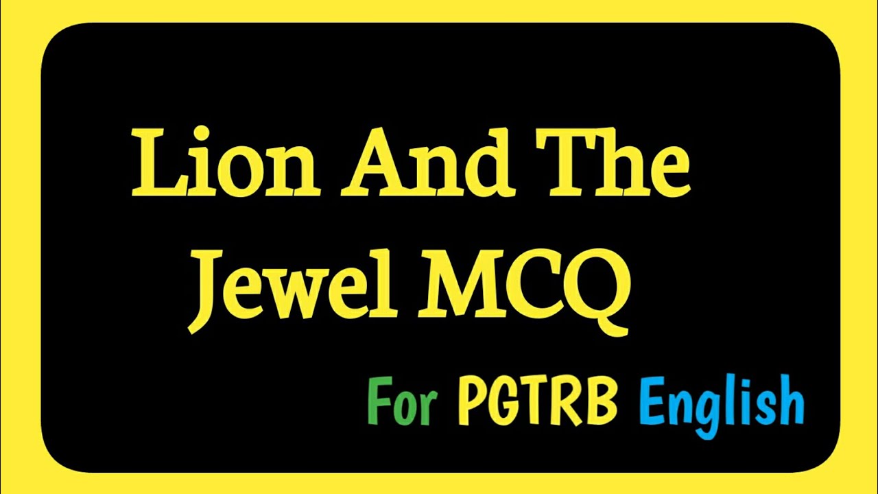 Lion And The Jewel MCQ | PGTRB English Videos |