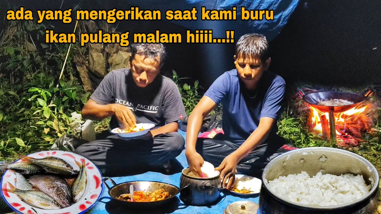 ADA YANG MENGERIKAN SAAT KAMI BURU IKAN PULANG MALAM, HUJAN DAN GEMURUH