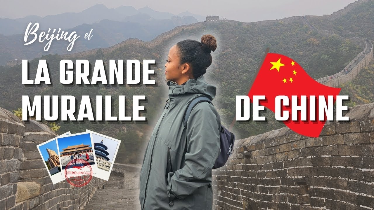 LA GRANDE MURAILLE DE CHINE ET BEIJING - J’ai marché sur cette merveille du monde 😱 | VLOG CHINE #3