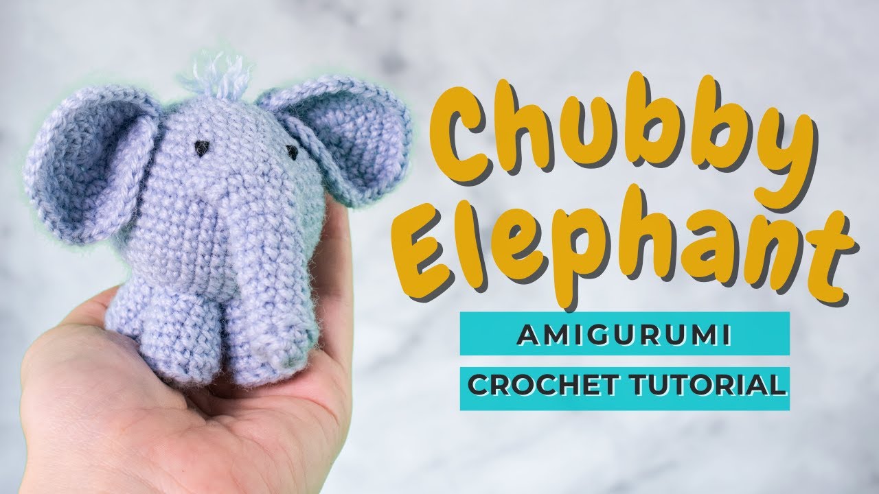 Chubby Elephant crochet toy. Amigurumi for beginners video tutorial