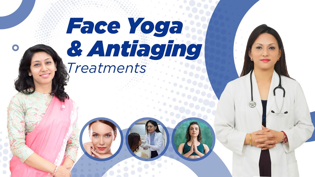 Face Yoga & Anti aging Treatments