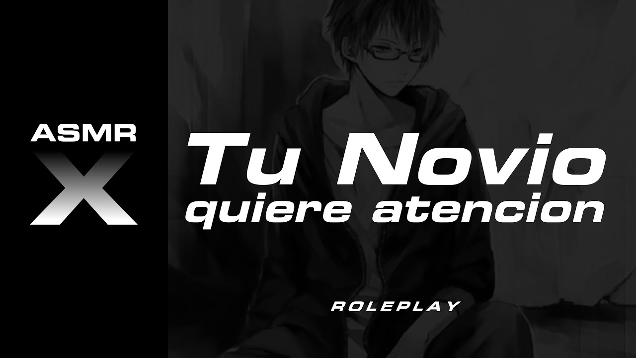 NOVIO siente que lo ignoras ASMR ROLEPLAY