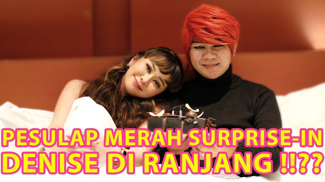 PESULAP MERAH SURPRISE-IN DENISE DI R4NJ4NG!!??