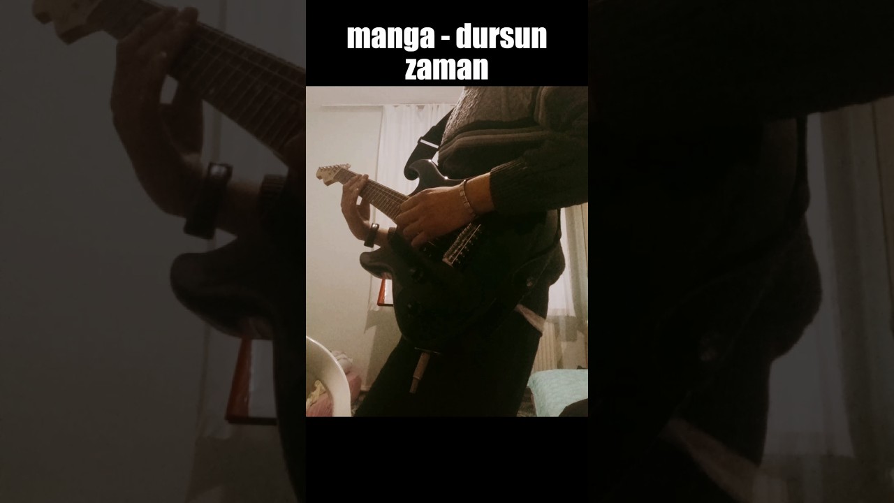 manga - dursun zaman #guitar #manga #dursunzaman #cover #elektrogitar #gitar #keşfet #mangamusic