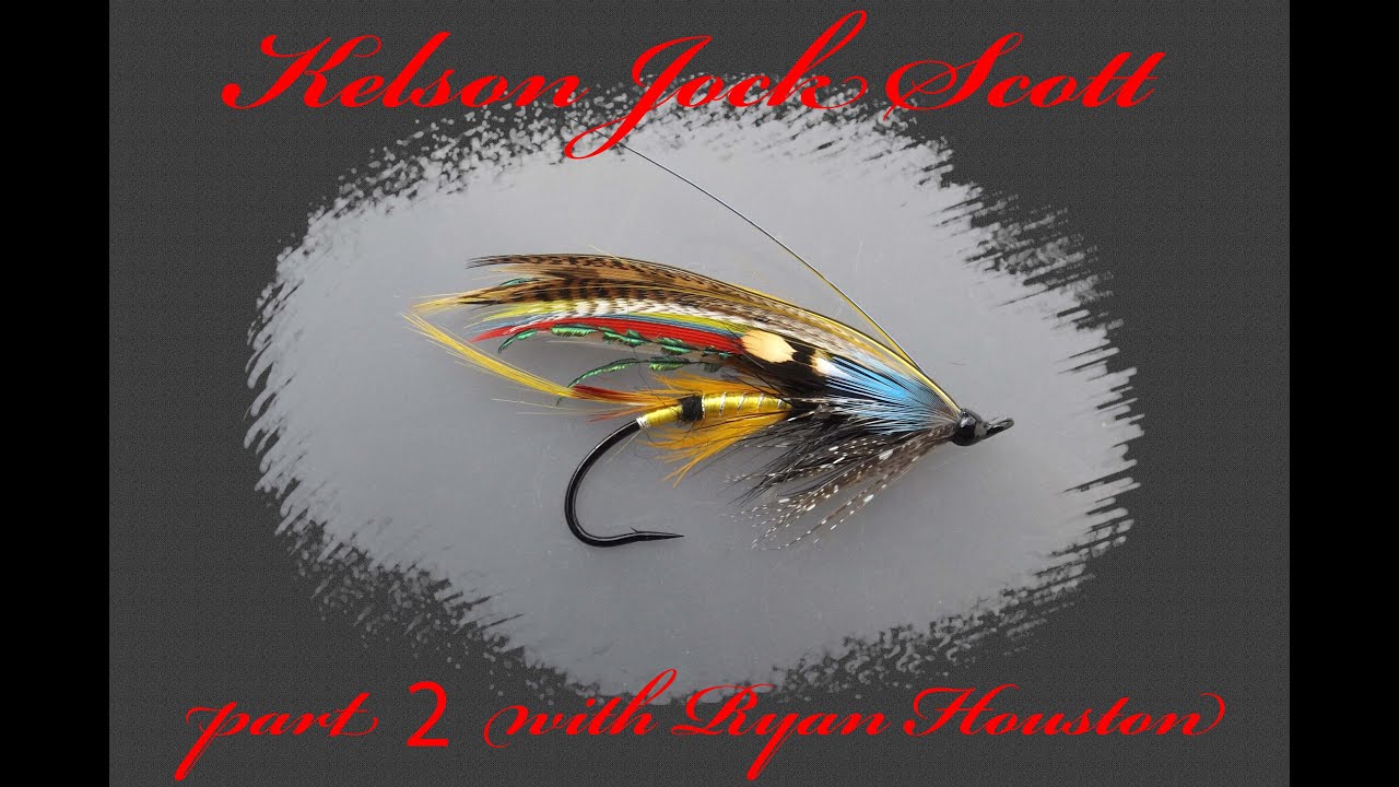FLY TYING THE KELSON JOCK SCOTT PART 2 WITH RYAN HOUSTON