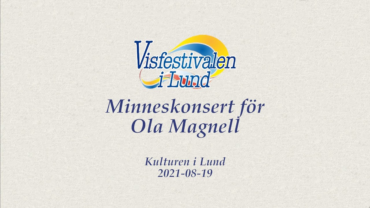 Visfestivalen i Lund hyllar Ola Magnell!