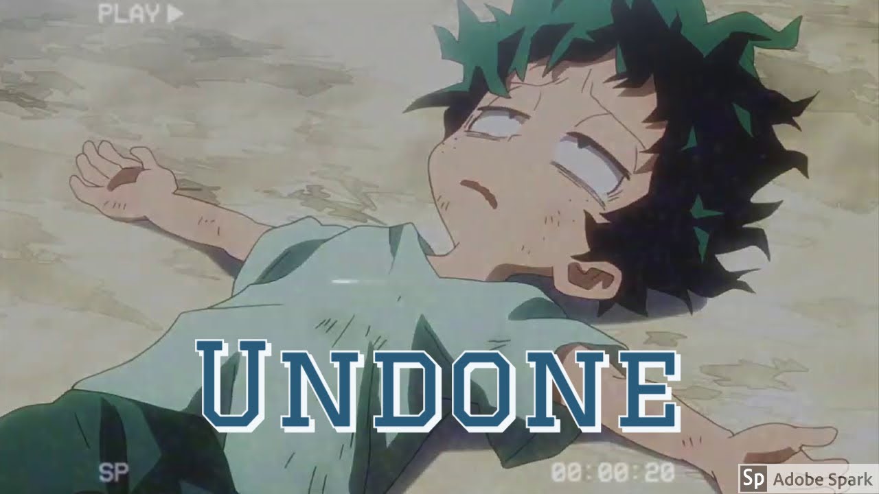 Izuku Midoriya AMV Undone (Read Description)