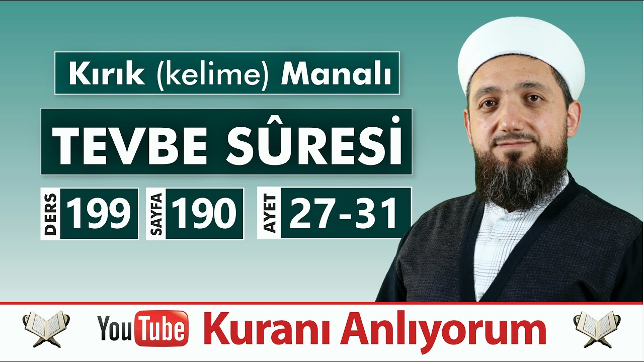 (199) Kırık Manalı TEVBE SÛRESİ 27-31 | Kuranı Anlıyorum