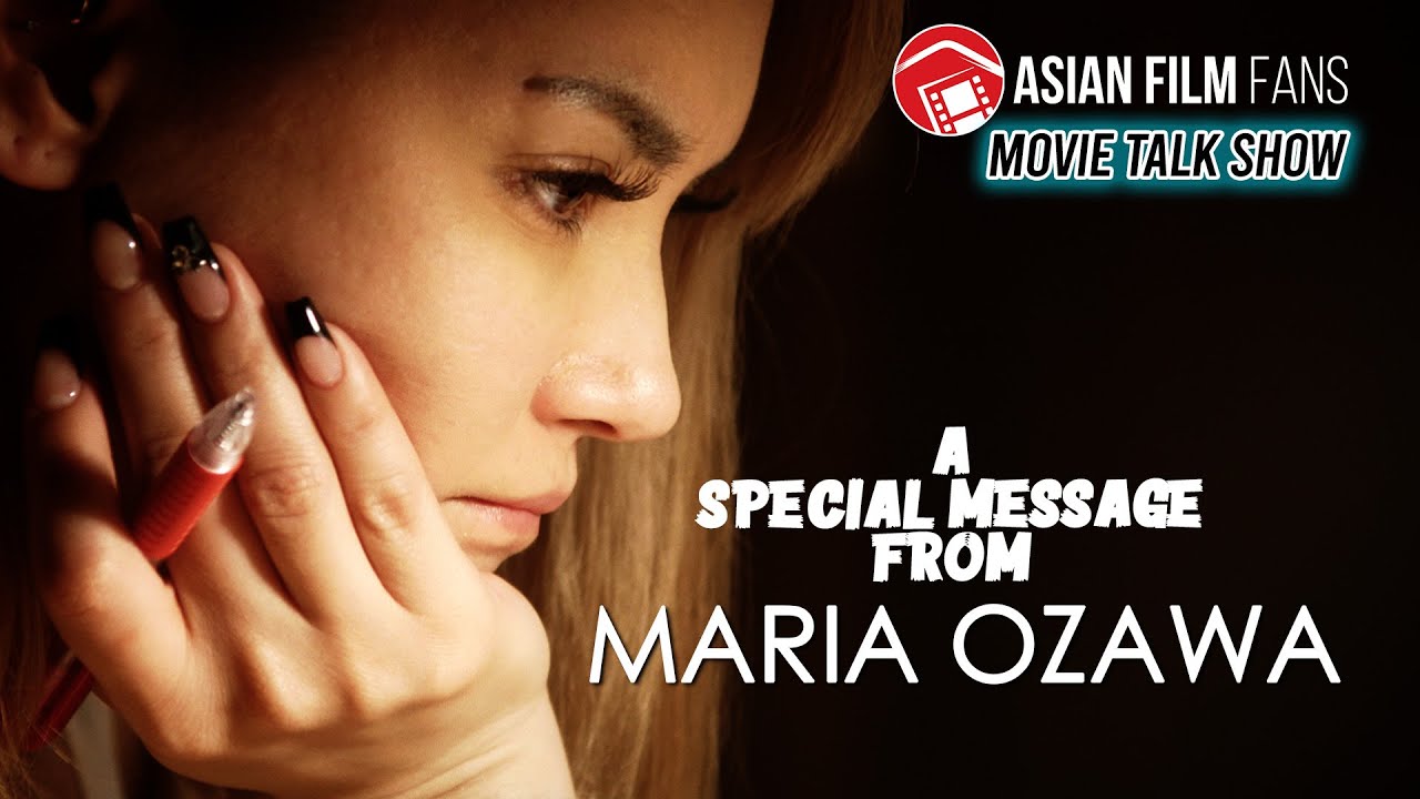 Special Message from  @MARIA OZAWA【Official】  to Asian FIlm Fans and Arty Dans Viewers! Watch!