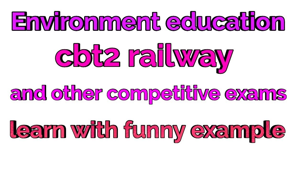 environment education for railway cbt2 | types of atmosphere | biotic and abiotic factors | cbt2 evs