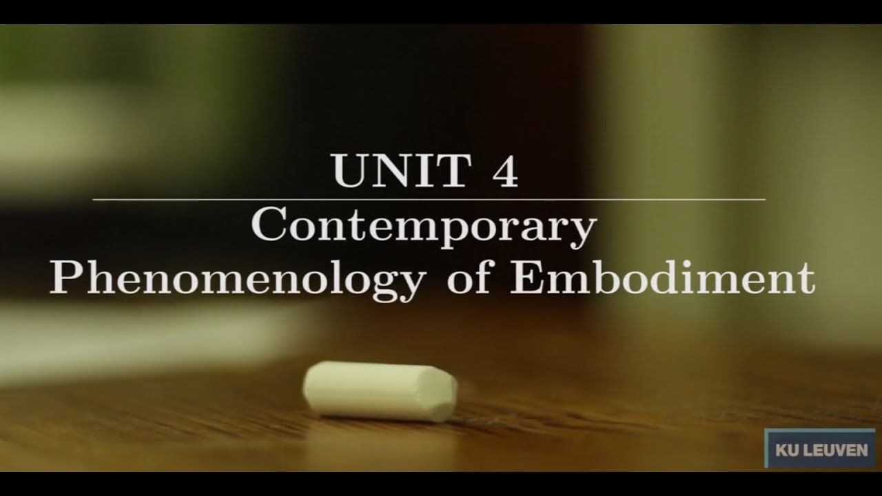 Introduction to Phenomenology, part 4: Contemporary Philosophy of Embodiment