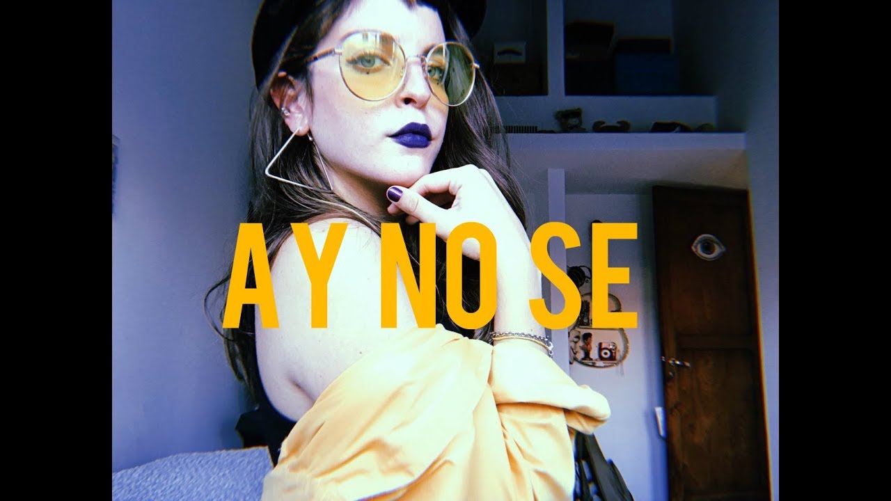 Ay no sé - Vale Acevedo ♫ (Tema propio)