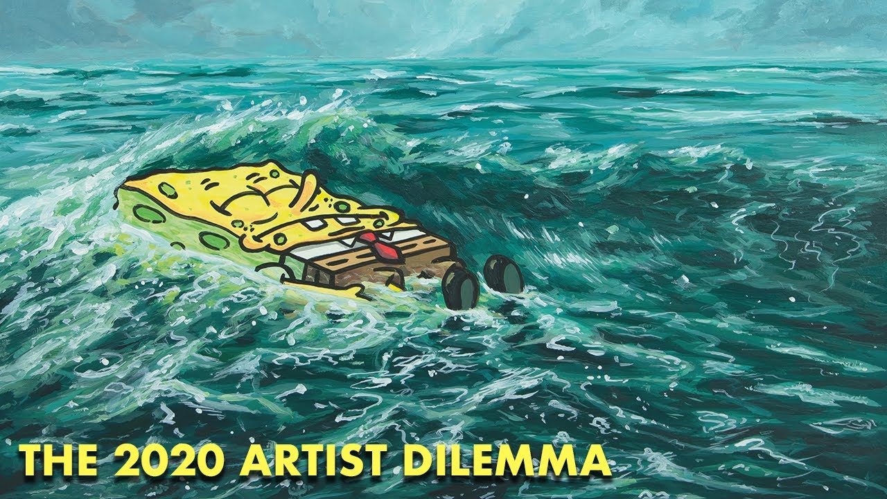 The 2020 Artist Dilemma