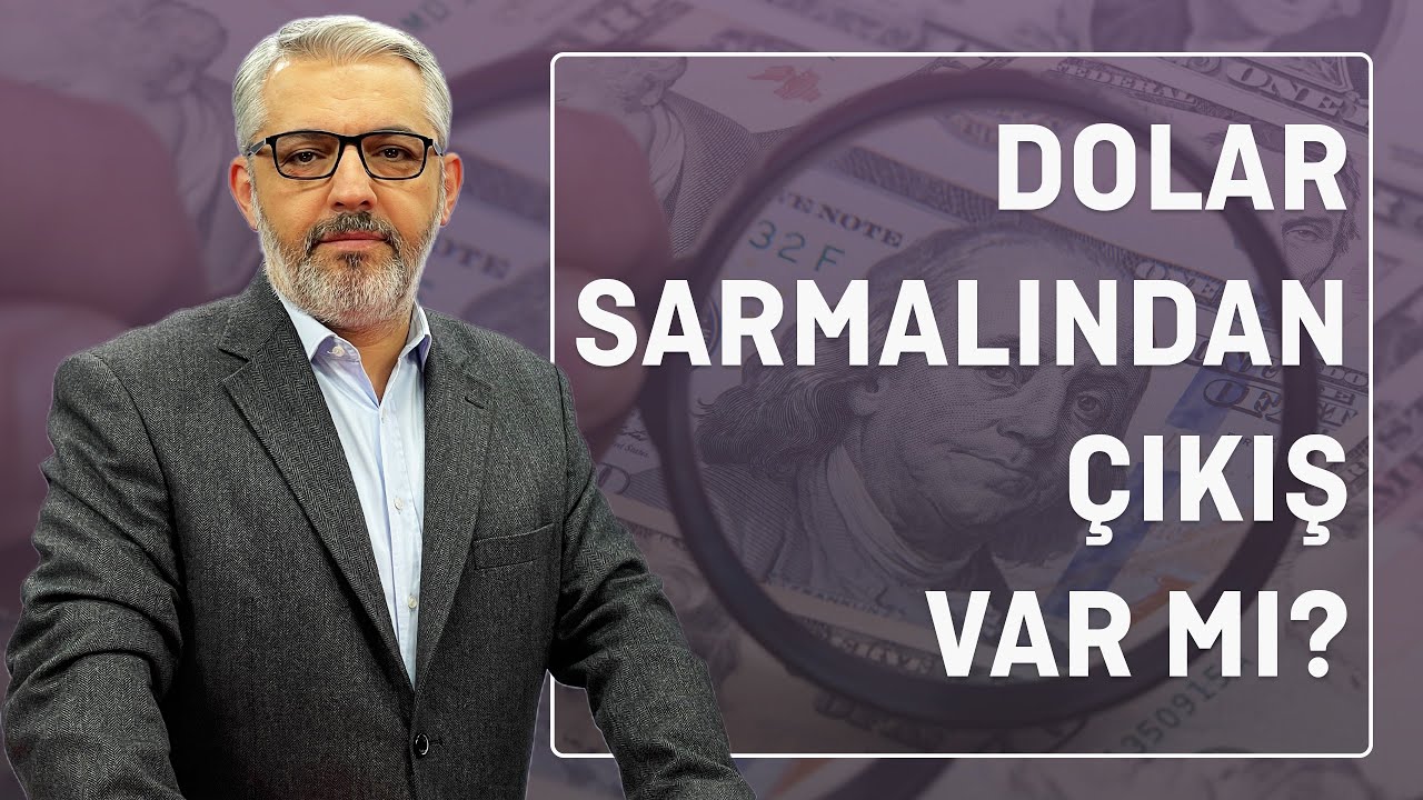 Dolar sarmalından &ccedil;ıkış var mı? | Erem Şent&uuml;rk - Not Haber