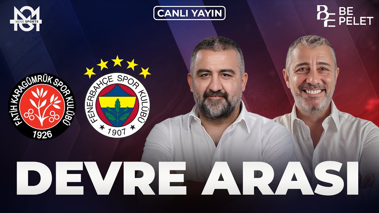 CANLI 🔴 Karagümrük - Fenerbahçe Devre Arası | Ümit Özat, Melih Şendil | Memi Sports