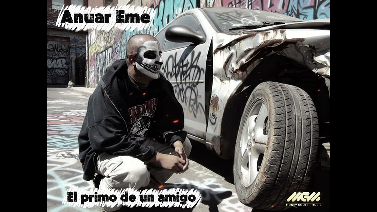 El primo de un amigo - Anuar Eme