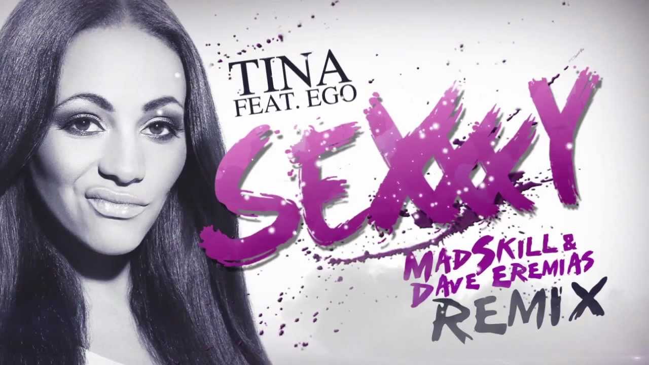 Tina feat. Ego - Sexxxy (MadSkill & Dave Eremias Remix)