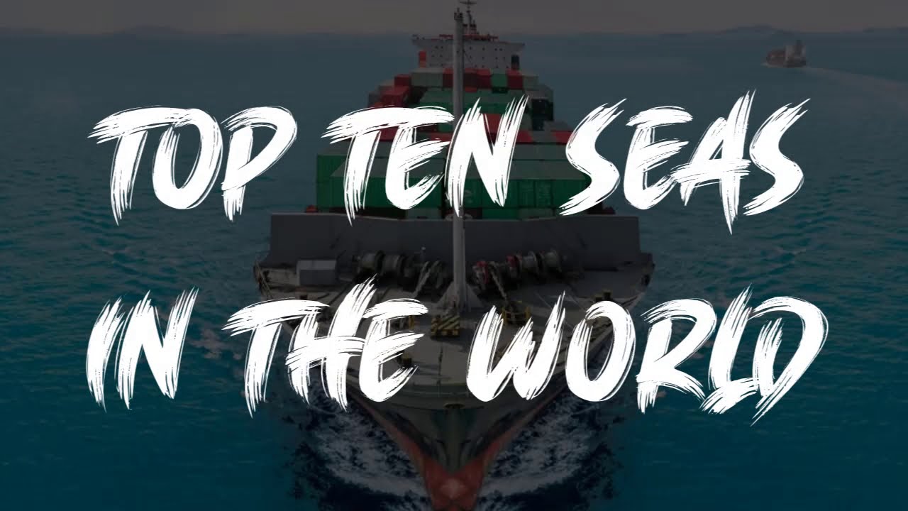 TOP TEN SEAS IN THE WORLD || TOP COLLECTION || AQFSERIES