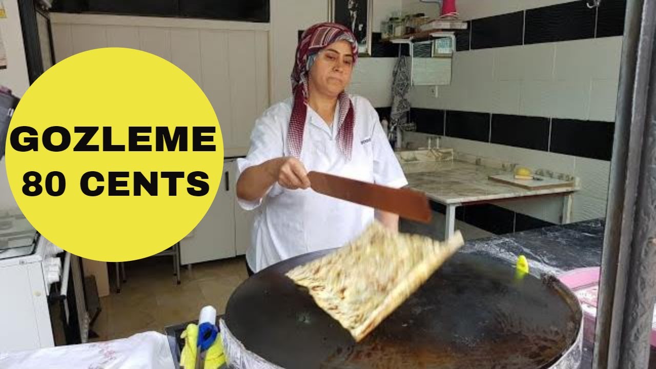 GOZLEME 80 CENTS ONLY IN TURKEY /  STREET FOOD TURKEY GOZLEME