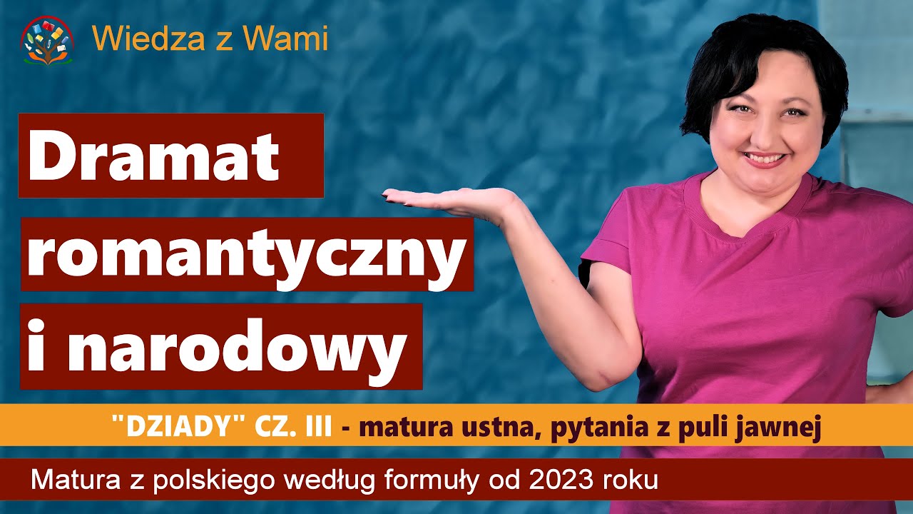 Dramat romantyczny i narodowy. Dziady cz. III pytania z puli jawnej 2023.