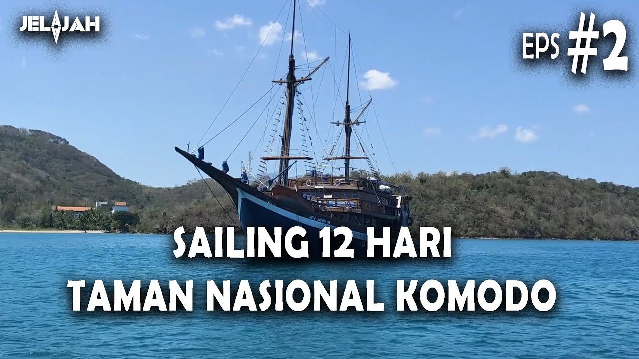 JELAJAH - Labuan Bajo - #Eps2 : Berlayar Seperti One Piece - Pulau Rinca Taman Nasional Komodo