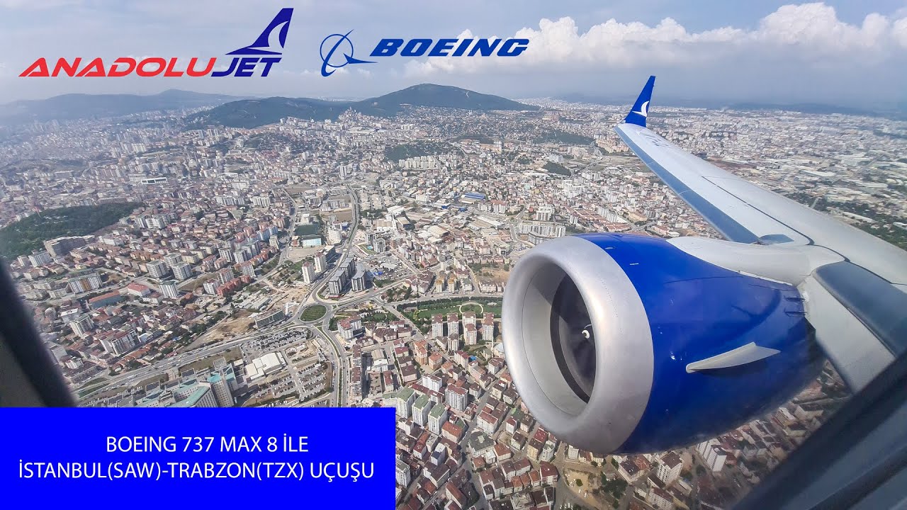 Anadolujet Boeing 737 MAX 8 TC-LAI TK7428 İstanbul(SAW) - Trabzon(TZX) Uçuşu - 26.08.2022