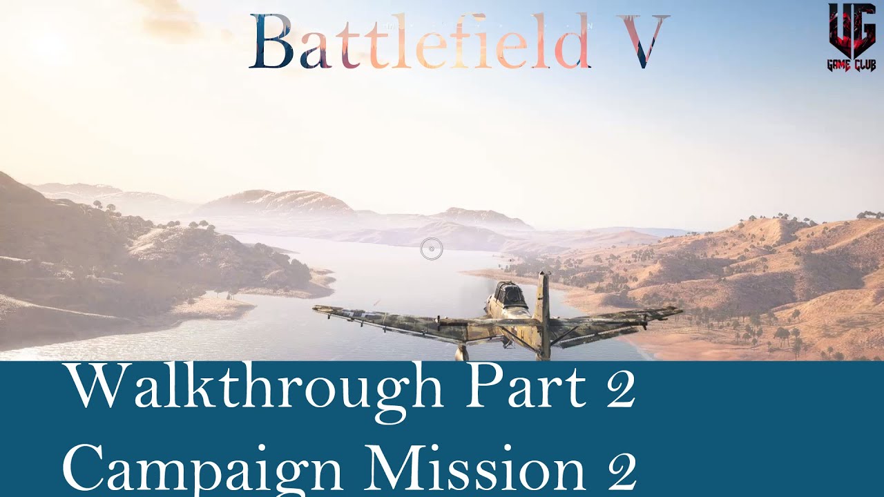 BATTLEFIELD 5 Walkthrough Gameplay Part 2 -1942-2 - Campaign Mission 1 (Battlefield V)